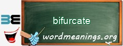 WordMeaning blackboard for bifurcate